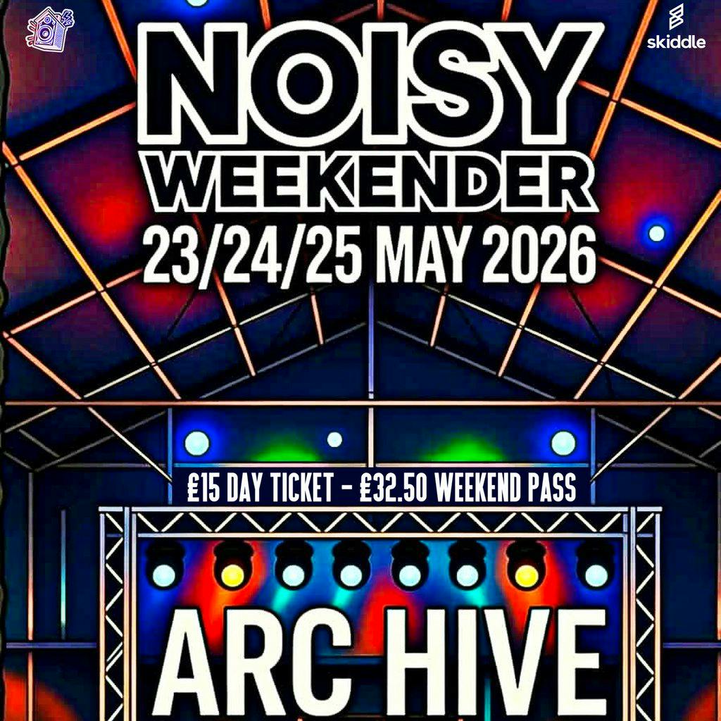 NOISY WEEKENDER (Liverpool) at Archive Liverpool