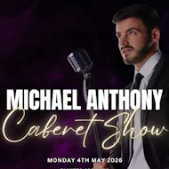 Bank Holiday Cabaret with Liverpool's Own Michael Anthony! at The Bentley