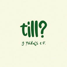 3 Years of Till? Records [Manchester] at Stage And Radio