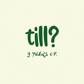 3 Years of Till? Records [Manchester]