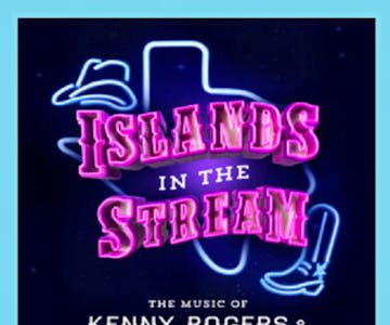 Islands in the Stream - The Music of Dolly Parton & Kenny Rogers