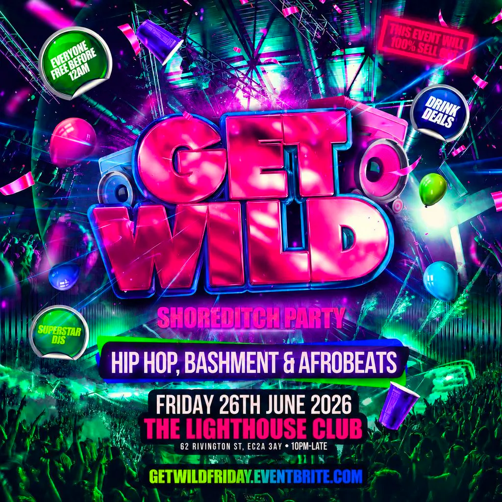 Get Wild Shoreditch Party - Everyone Free Before 12AM at The Lighthouse Bar And Club