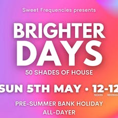Brighter Days - Pre-Summer All-Dayer at Angels Bar And Club