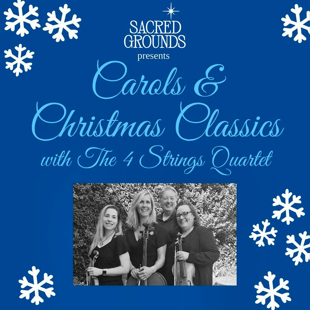 Carols & Christmas Classics with The Four Strings Quartet at Sacred Grounds