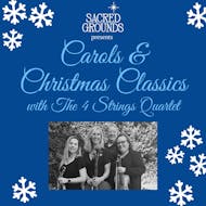 Carols & Christmas Classics with The Four Strings Quartet at Sacred Grounds