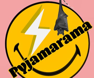 Wonk presents Pyjamarama