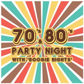 70's & 80's Party Night with 'Boogie Nights'