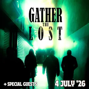Gather The Lost with special guests!