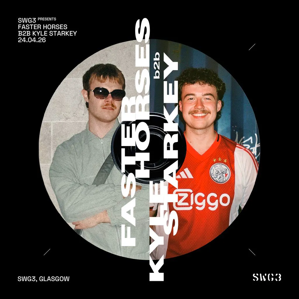 SWG3 Presents: Faster Horses B2B Kyle Starkey at SWG3
