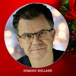House of Stand Up Caterham Comedy Xmas Show - Dominic Holland    Tickets | Soper Hall (Main Hall) Caterham  | Fri 2nd December 2022 Lineup
