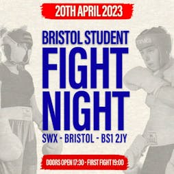 Bristol Student Fight Night - UWE/UOB Tickets | SWX Bristol  | Thu 20th April 2023 Lineup