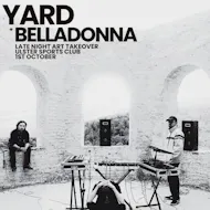 Late Night Art Takeover: YARD + Belladonna at Ulster Sports Club