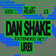 The Loft: Dan Shake (Extended) & Urbi at The Loft MCR