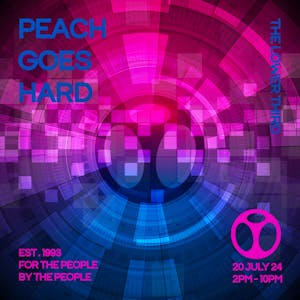 Peach Goes Hard - Summer Party