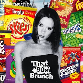 That 90s Brunch: Bottomless Crunch - Dance & Pop Edition