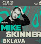 Native Presents: Mike Skinner (DJ Set) & Bklava