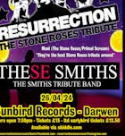 Resurrection Stone Roses Tribute + These Smiths Sunbird Records
