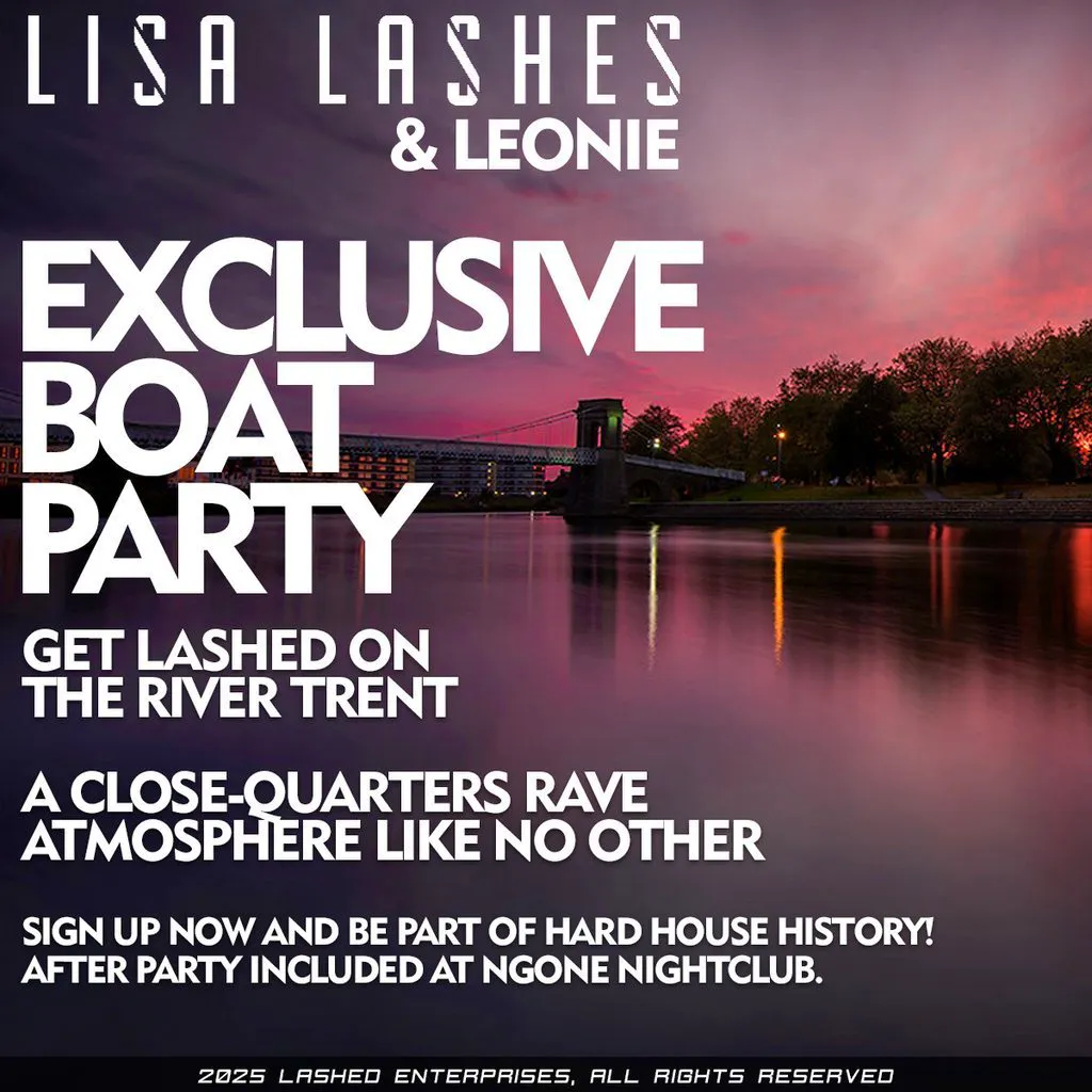 May 3rd | Lashed | River Trent | Exclusive Boat Party at River Trent Nottingham