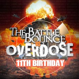 Battle of Bounce vs Overdose Tickets | Pure Nightclub Wigan Wigan  | Sat 22nd September 2018 Lineup