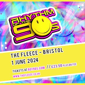 Rhythm of the 90s - Live at The Fleece - Sat 1st June 24