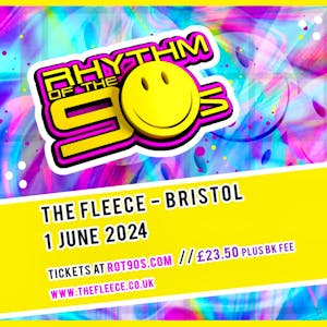 SOLD OUT - Rhythm of the 90s - Live at The Fleece - Sat 1st June