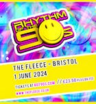 Rhythm of the 90s - Live at The Fleece - Sat 1st June 24