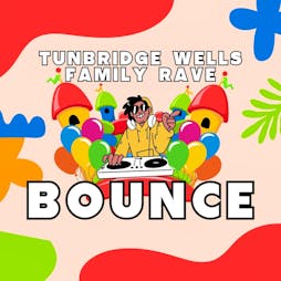 Bounce - The Summer Family Rave Tickets | The Manor House Tunbridge Wells Tunbridge Wells  | Sun 2nd June 2024 Lineup