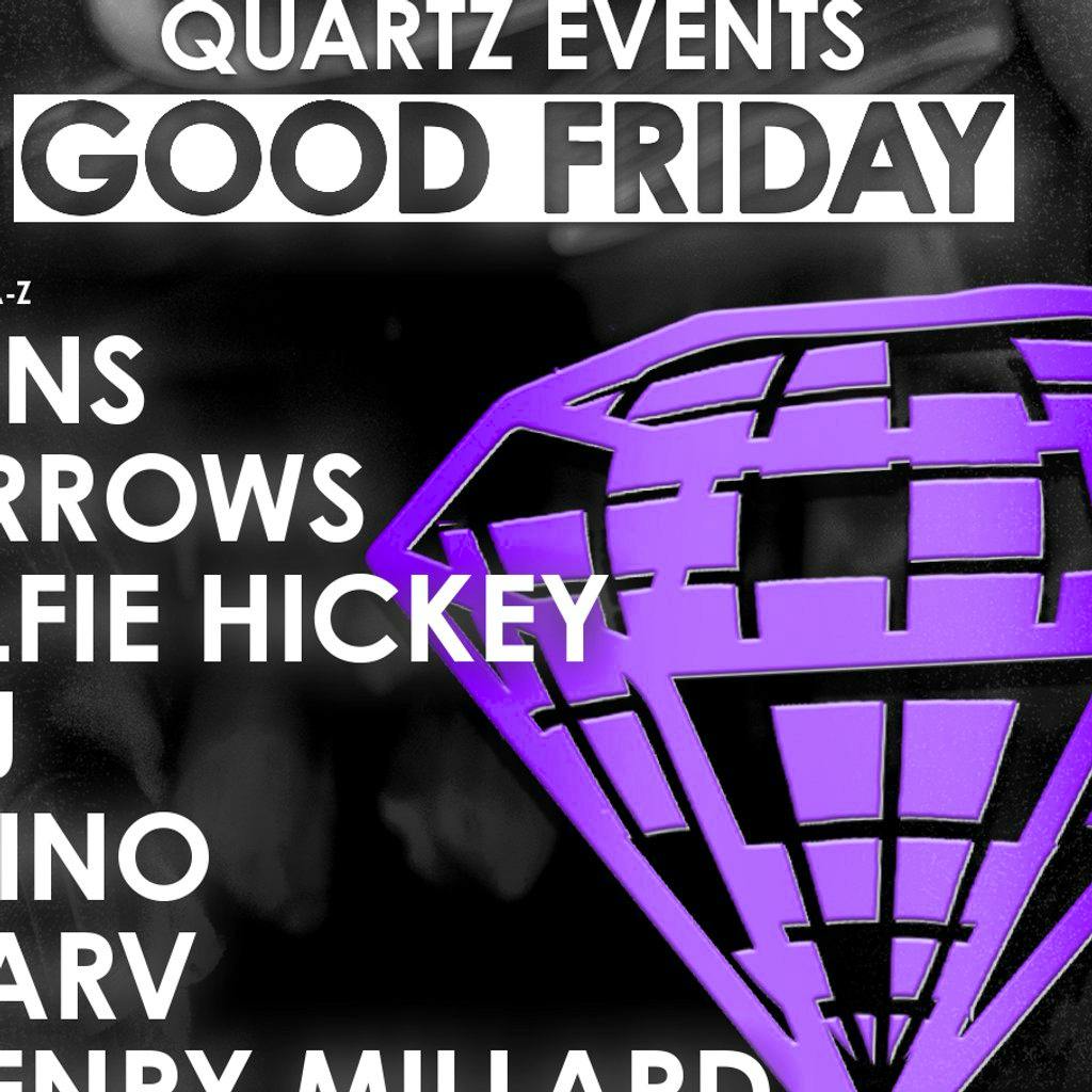 Quartz events: Good Friday at Cinnabar Stevenage