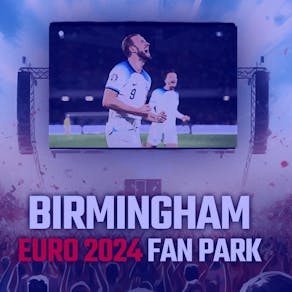 England vs Denmark: Birmingham Euros Fanpark