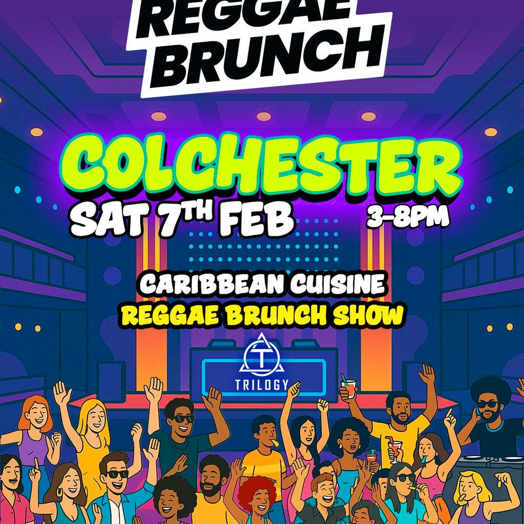 The Reggae Brunch - COLCHESTER - Sat 7th Feb at Trilogy Colchester