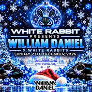 White Rabbit Presents William Daniel at The Ayr Pavilion