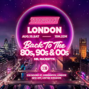 Throwback LONDON Studio338 - Back to 80s, 90s & 00s