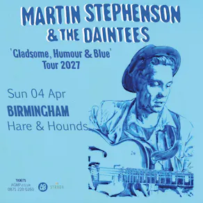 Martin Stephenson & The Daintees 'Gladsome, Humour & Blue' Tour
