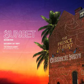 SUNSET SESSIONS - Summer Closing Party (THE PRINCE ALBERT)
