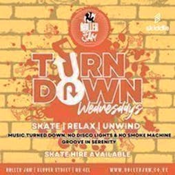 Rollerjam Presents TURN DOWN WEDNESDAYS (6pm- 10pm) Tickets | Roller Jam Birmingham  | Wed 26th June 2024 Lineup