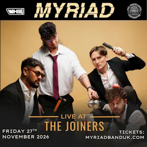 Myriad @ The Joiners!