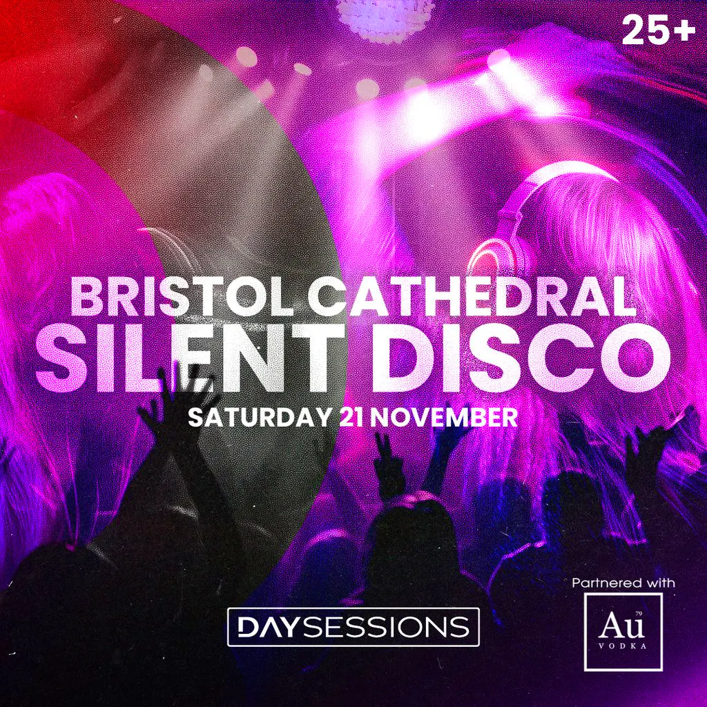 DAY SESSIONS Presents: SILENT DISCO - Bristol - November 2026 at Bristol Cathedral