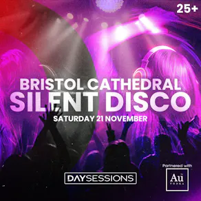 DAY SESSIONS Presents: SILENT DISCO - Bristol - November 2026