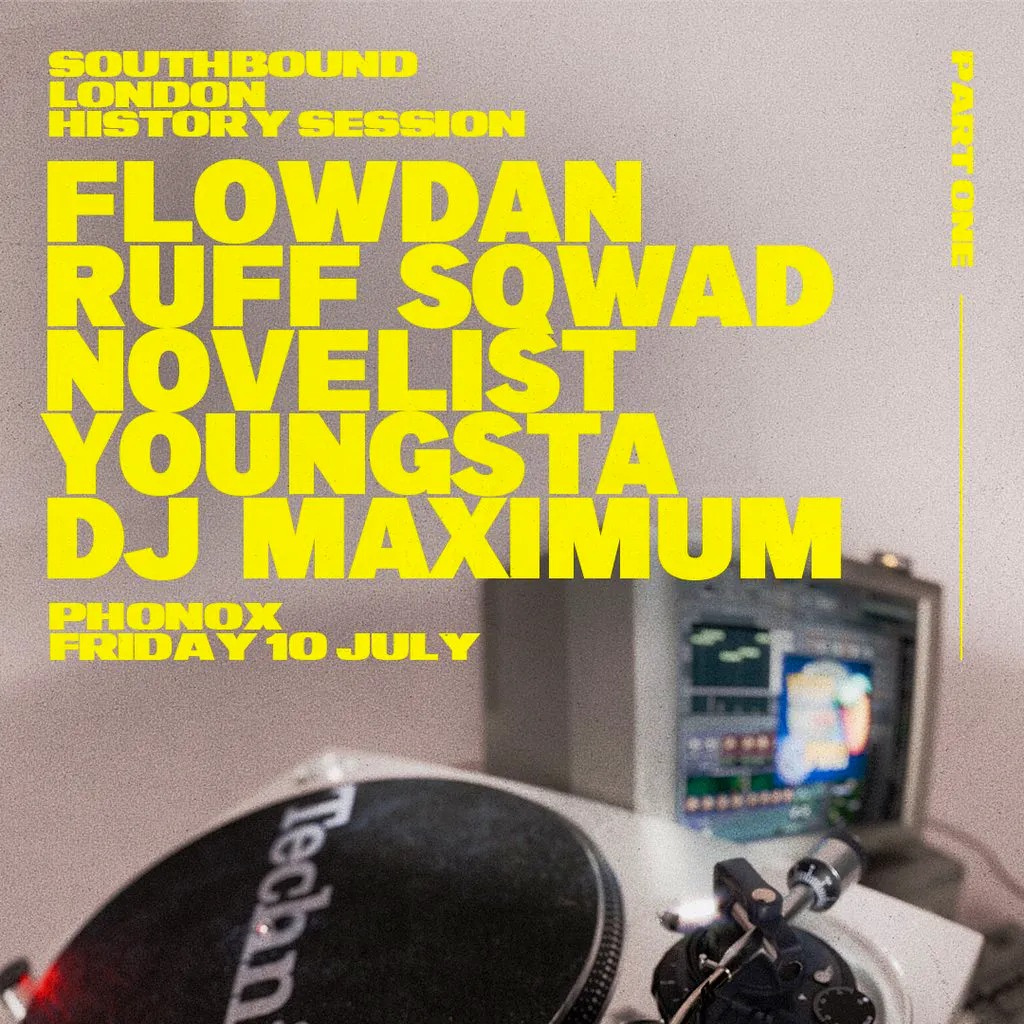 LDN History Part 1: Flowdan, Ruff Sqwad, Novelist, Youngsta, DJ at Phonox Brixton