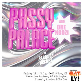 Pxssy Palace and Dre Ngozi at Paradise Arches