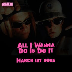 All I Wanna Do Is Do It - Dance//Trance Anthems