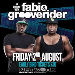 An Evening With Fabio & Grooverider Tickets | Networks Sheffield  | Fri 2nd August 2024 Lineup