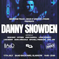 Bedroom Traxx X Move N' Groove X Phunk Presents: Danny Snowden at Barras Art And Design (BAaD)