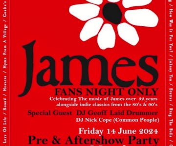 James  Fans Only Pre & Afterparty Manchester (FREE TICKETS)
