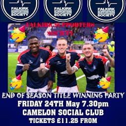 FSS Title Winning Party Tickets | Camelon Social Club Falkirk  | Fri 24th May 2024 Lineup