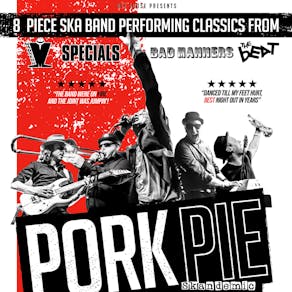 PorkPie Live plus SKA, Rocksteady & Reggae DJs