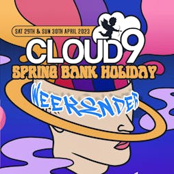 Cloud9 Spring Bank Holiday Weekender  Tickets | Peterborough Lions Rugby Club Peterborough  | Sat 29th April 2023 Lineup