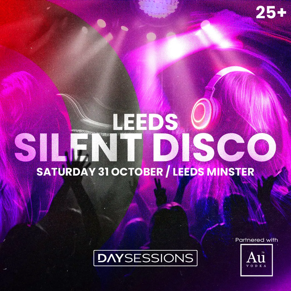 DAY SESSIONS Presents: SILENT DISCO - Leeds - October 2026 at Leeds Minster