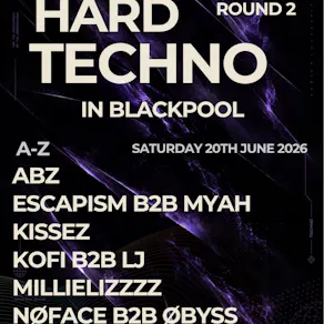 Hard Techno in Blackpool - ROUND 2