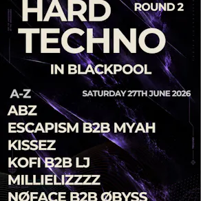 Hard Techno in Blackpool - ROUND 2